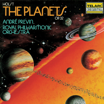 アルバム/Holst: The Planets, Op. 32/アンドレ・プレヴィン／ロイヤル・フィルハーモニー管弦楽団