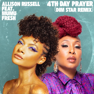 4th Day Prayer (featuring Mumu Fresh／dim star remix)/アリソン・ラッセル