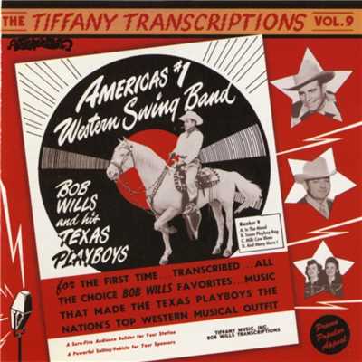 アルバム/Tiffany Transcriptions, Vol. 9/Bob Wills & His Texas Playboys