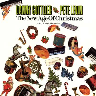 The New Age Of Christmas/Danny Gottlieb & Pete Levin