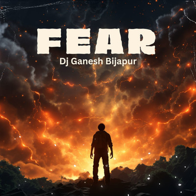 Fear/DJ Ganesh Bijapur