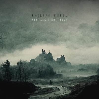シングル/Nostalgic Nocturne/Philipp Weigl