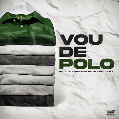 Vou de Polo (feat. MC Dybala & MC BN)/MC LZ & Dj Ramos