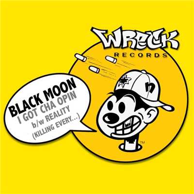 I Got Cha Opin (Vocal Mix)/Black Moon