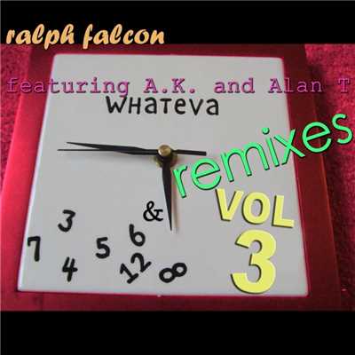アルバム/Whateva Remixes Vol 3/Ralph Falcon