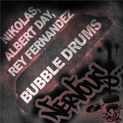 Bubble Drums (Felipe Kaval, Mark M, Joseph Durant Remix)/Nikolas