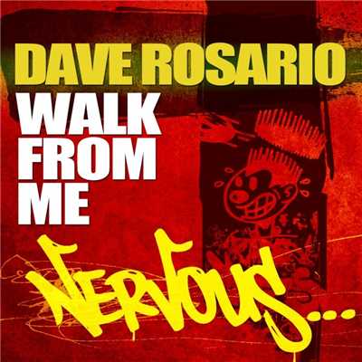 Walk From Me/Dave Rosario