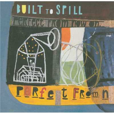 Perfect From Now On/Built To Spill