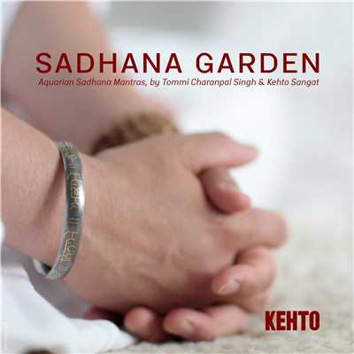 Sadhana Garden (Aquarian Sadhana Mantras)/Tommi Charanpal Singh & Kehto Sangat