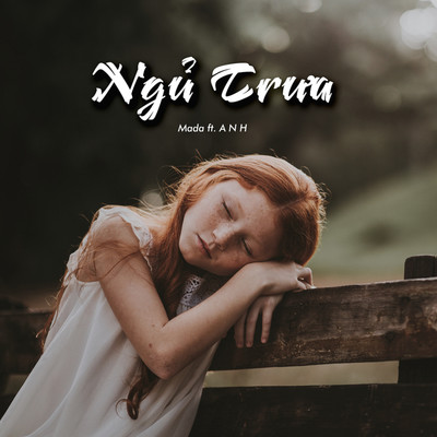 アルバム/Ngu Trua/Mada, A N H
