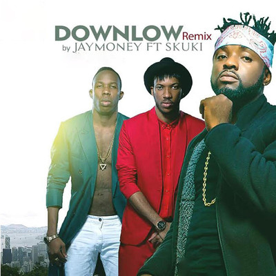 Downlow/Jay Money／Skuki