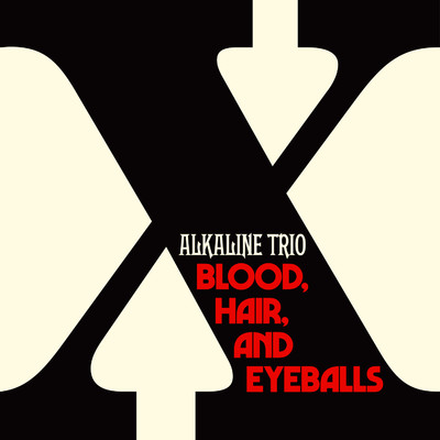 Blood, Hair, And Eyeballs/Alkaline Trio