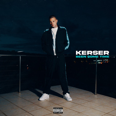 Been Some Time/Kerser