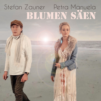 シングル/Blumen saen/Stefan Zauner & Petra Manuela