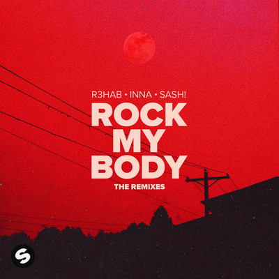シングル/Rock My Body (with INNA & Sash！) [Olly James & Macks Wolf Remix]/R3hab