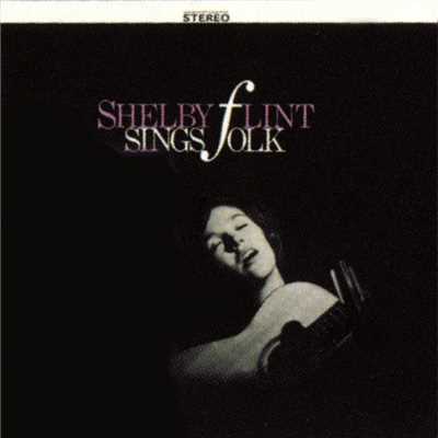 アルバム/Shelby Flint Sings Folk/シェルビー・フリント