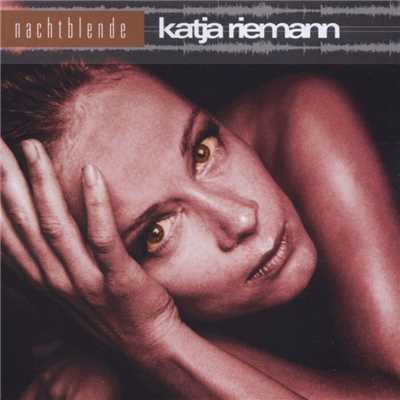 アルバム/Nachtblende/Katja Riemann