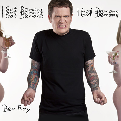 I Got Demons/Ben Roy