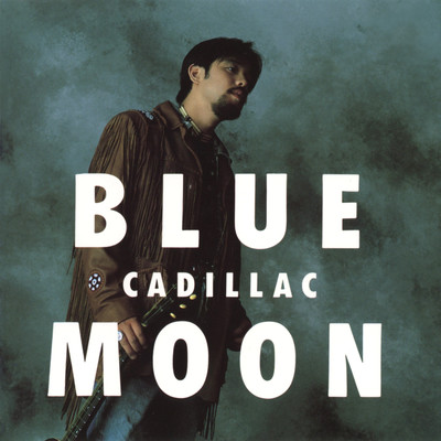 BLUE MOON/CADILLAC