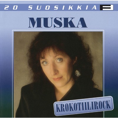 アルバム/20 Suosikkia ／ Krokotiilirock/Muska