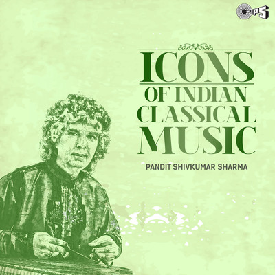 アルバム/Icons of Indian  Music - Pandit Shivkumar Sharma (Hindustani Classical)/Pt. Shivkumar Sharma
