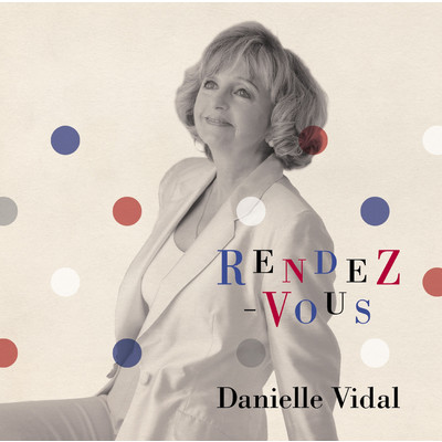 RENDEZ-VOUS～ランデブー～/Danielle Vidal