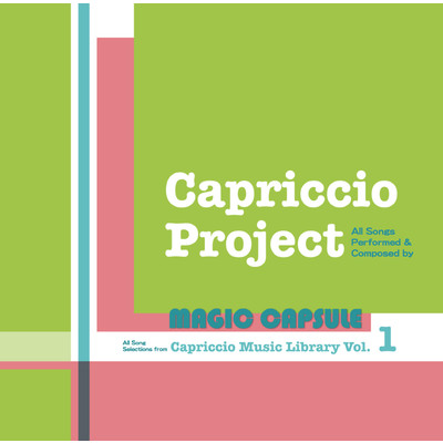 MAGIC CAPSULE/カプリチオ・プロジェクト