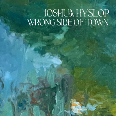 シングル/Wrong Side of Town/Joshua Hyslop