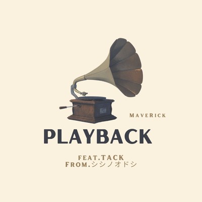 PLAYBACK (feat. TACK)/MaveRick