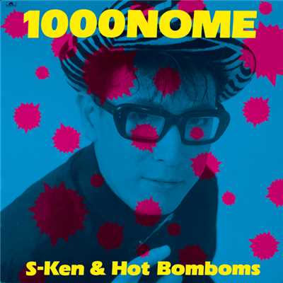 1000nome/s-ken & hot bomboms