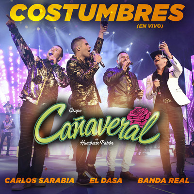 Costumbres (featuring Carlos Sarabia, El Dasa, Banda Real／En Vivo Desde El Auditorio Nacional)/Canaveral