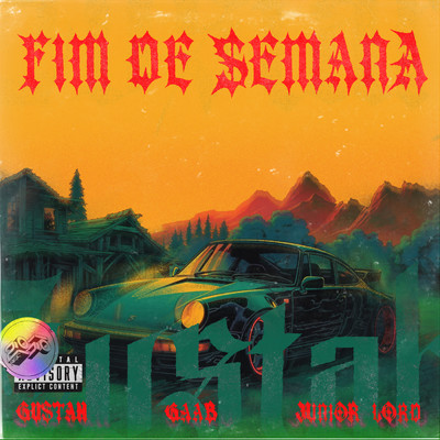 Fim De Semana (Explicit) (featuring 2050)/Gustah／Gaab／Junior Lord
