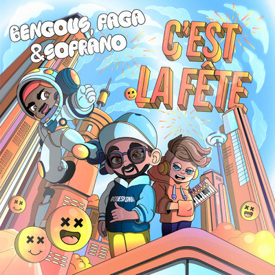 C'est la fete (featuring Soprano)/Bengous／Paga