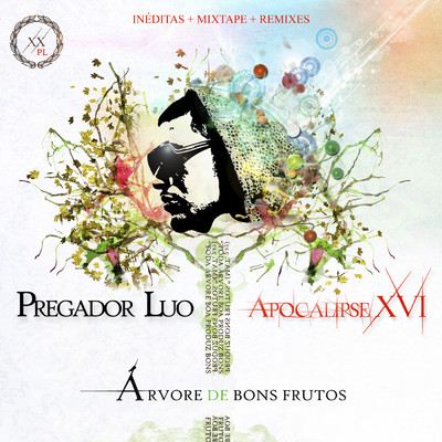 アルバム/Apocalipse 16 - Arvore De Bons Frutos/Pregador Luo