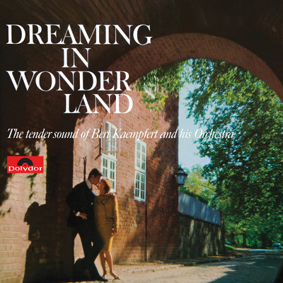Dreaming In Wonderland (Remastered)/ベルト・ケンプフェルト