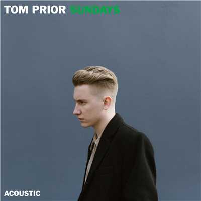 シングル/Sundays (Acoustic)/Tom Prior