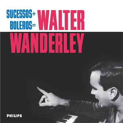 アルバム/Sucessos + Boleros = Walter Wanderley/ワルター・ワンダレイ