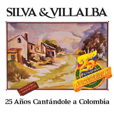 アルバム/25 Anos Cantandole A Colombia/Silva y Villalba