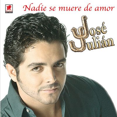 アルバム/Nadie Se Muere De Amor/Jose Julian
