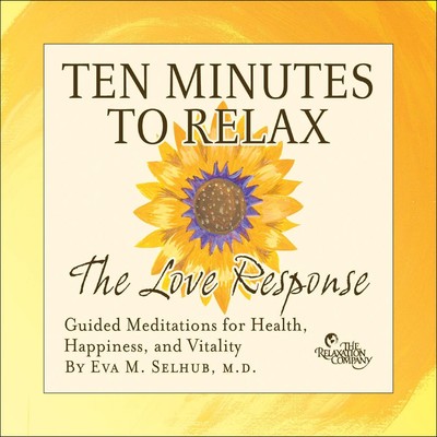 Experience the Love Response/Dr. Eva Selhub