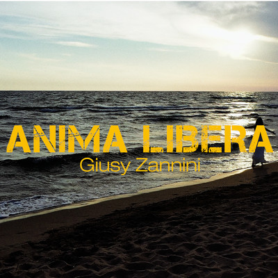 Anima Libera/Giusy Zannini