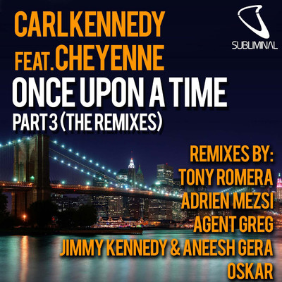 Once Upon a Time, Pt. 3 (feat. Cheyenne) [Remixes]/Carl Kennedy