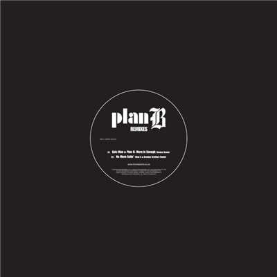 Who Needs Actions When You Got Words  [Hot Chip Remix]/Plan B