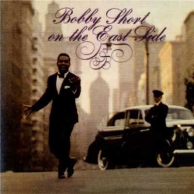 アルバム/Bobby Short On The East Side/Bobby Short