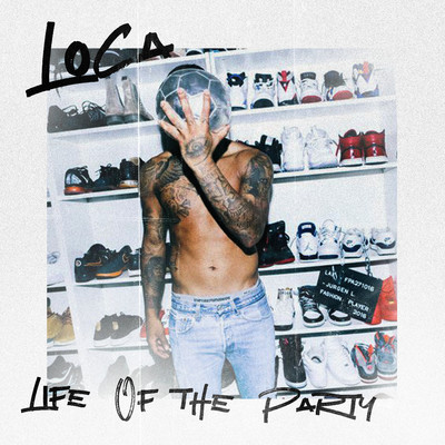 シングル/Life Of The Party/Loca