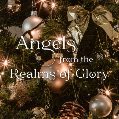 Angels From The Realms Of Glory/ChilledLab