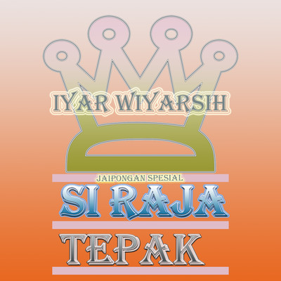 アルバム/Jaipongan Spesial Si Raja Tepak/Iyar Wiyarsih