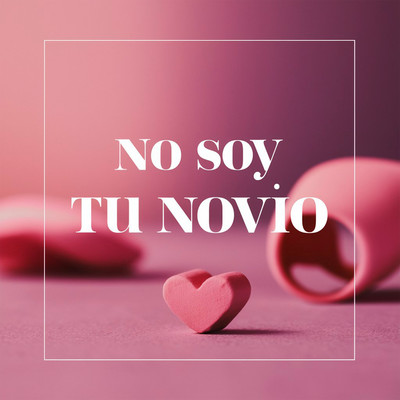 No soy tu novio/Jumpe Lay