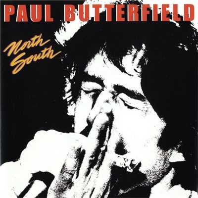 North South/Paul Butterfield