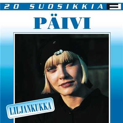 アルバム/20 Suosikkia ／ Liljankukka/Paivi